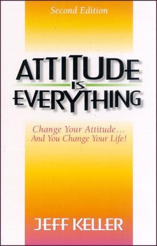 Attitude Is Everything, Jeff Keller