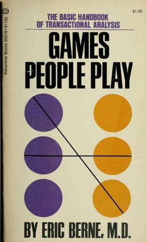Games People Play, Eric Berne