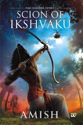 Ram Chandra Series: Scion of Ikshvaku, Sita, Raavan, Amish Tripathi