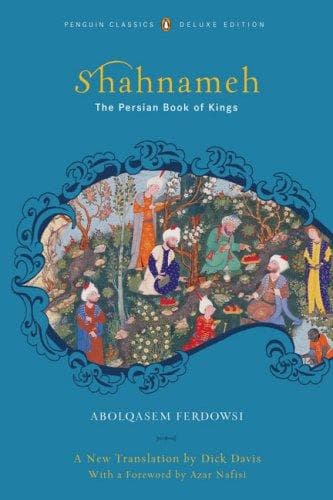 Shahnameh, Ferdowsi (trans. Dick Davis)