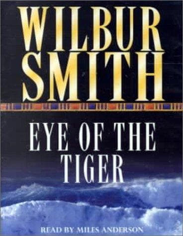 The Eye of the Tiger, Wilbur Smith