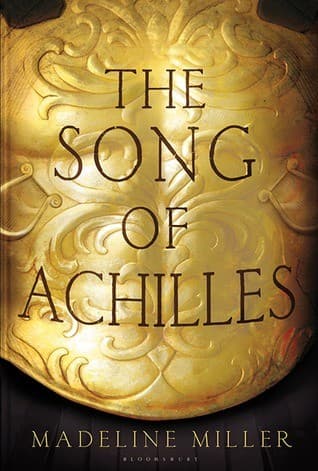 The Song of Achilles, Madeline Miller